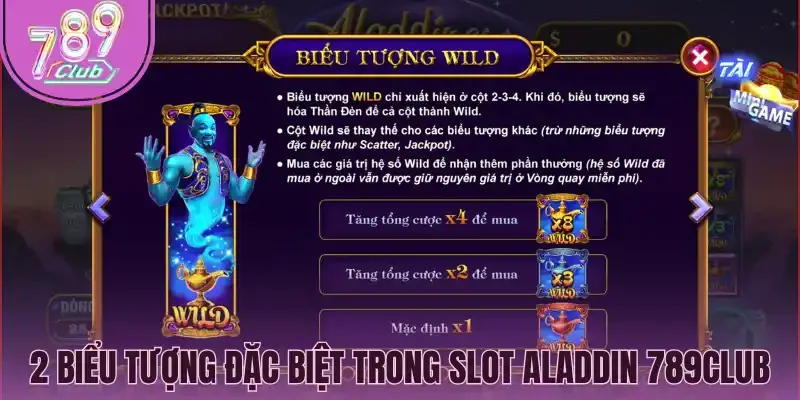2 Biểu tượng đặc biệt trong Slot Aladdin 789Club