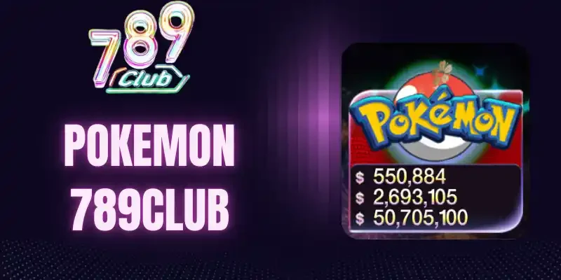 Giới thiệu các tính năng đang được tích hợp trên Pokemon 789Club
